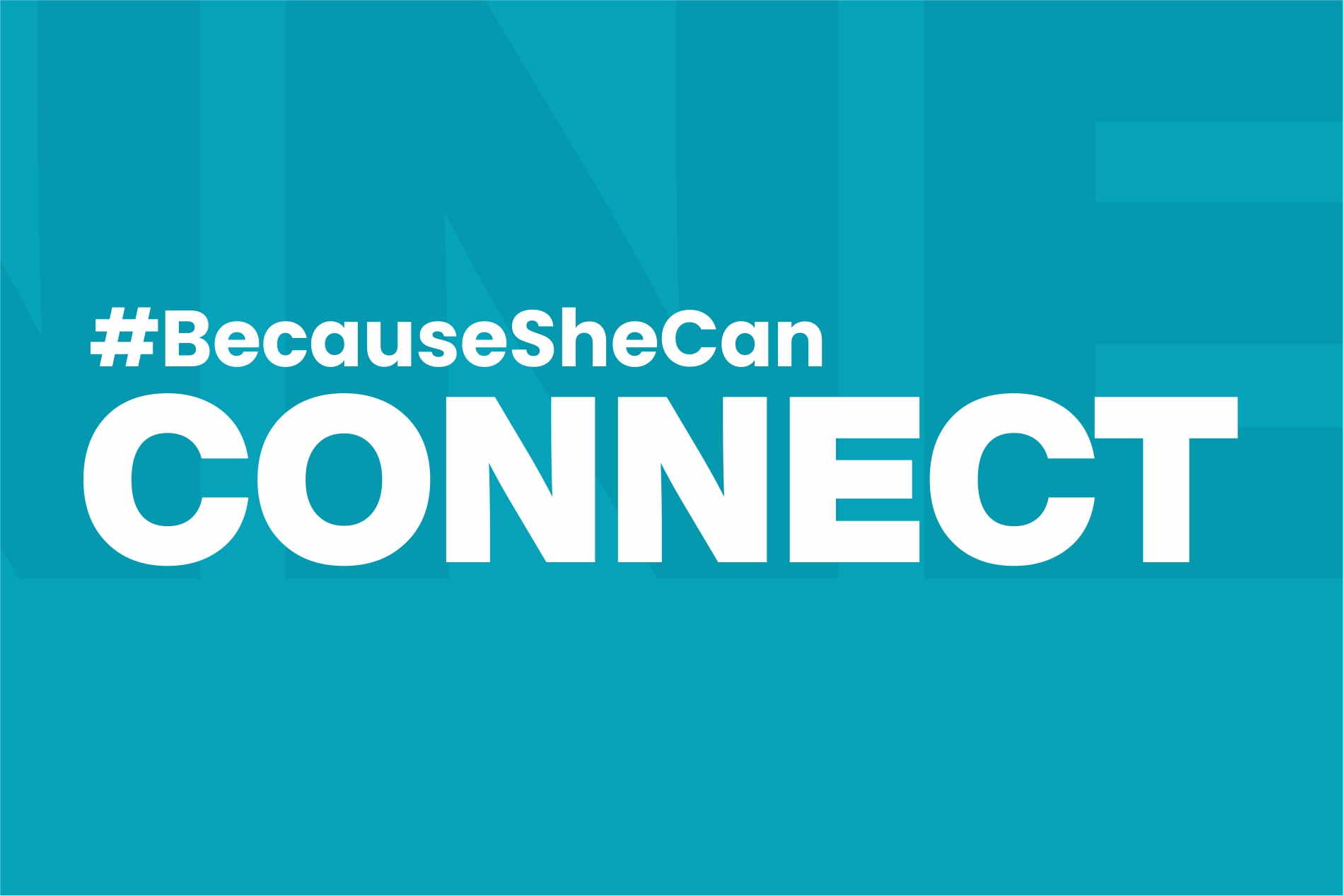 #BecauseSheCanCONNECT