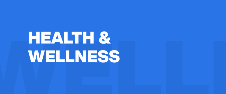 Health & Wellness