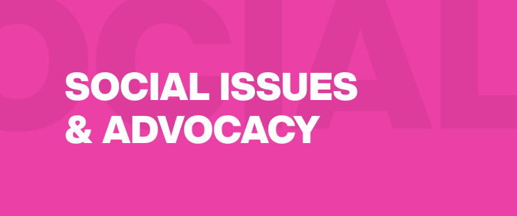 Social Issues & Advocacy